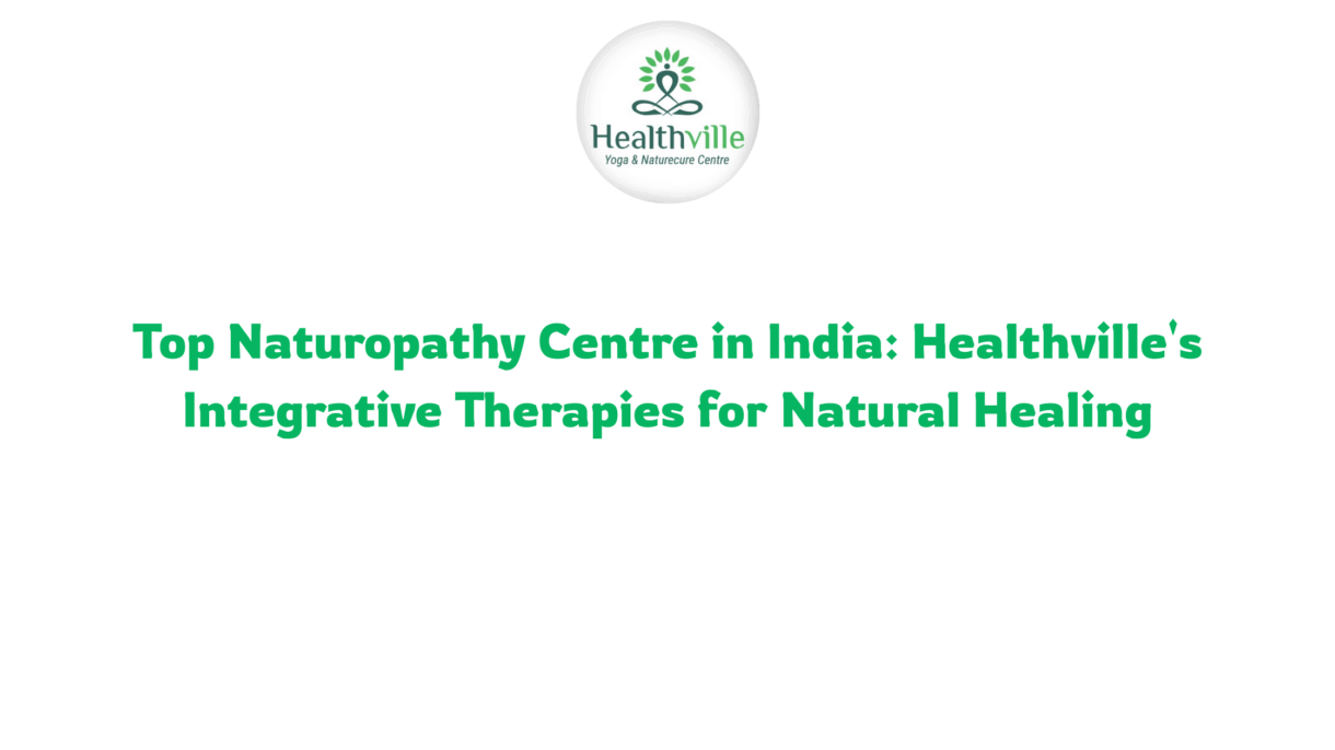 Rooted in India’s ancient healing traditions, Healthville has established itself as the top naturopathy centre in India.