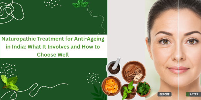 Naturopathic Treatment for Anti-Ageing in India